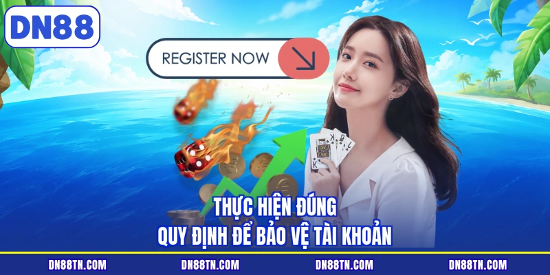 Thực hiện chuẩn quy định nhằm bảo vệ tài khoản